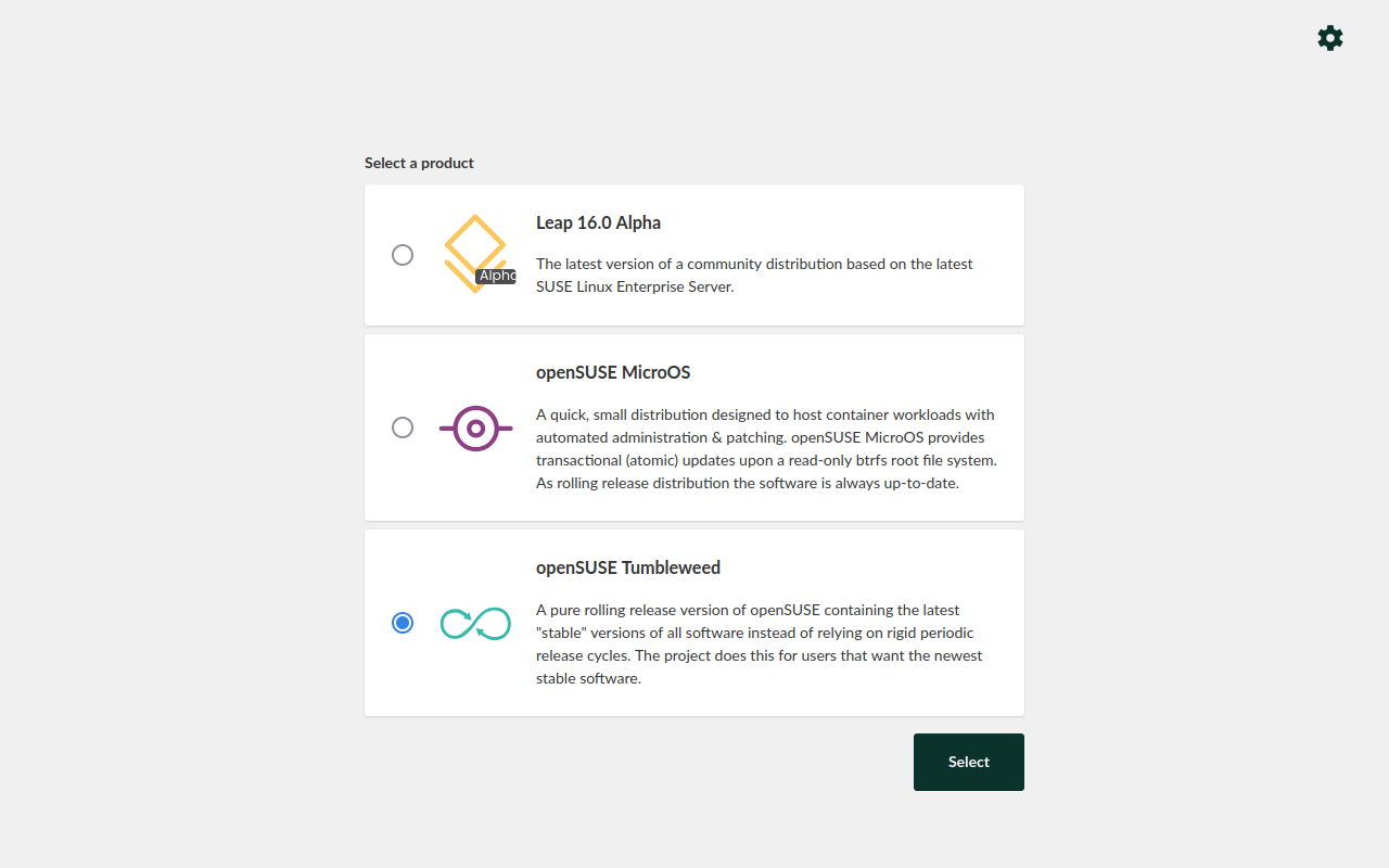 Product selection screen offering openSUSE Leap, MicroOS and
Tumbleweed