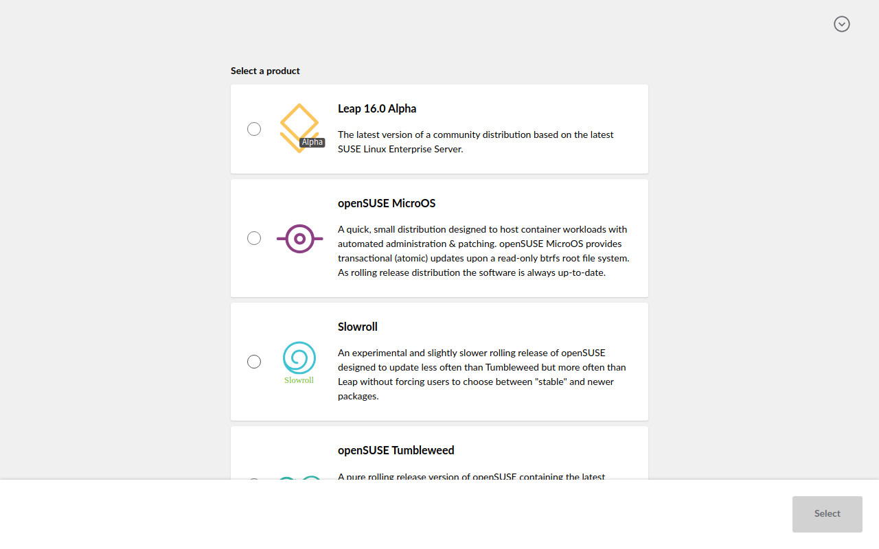 Product selection screen offering openSUSE Leap, MicroOS and
Tumbleweed